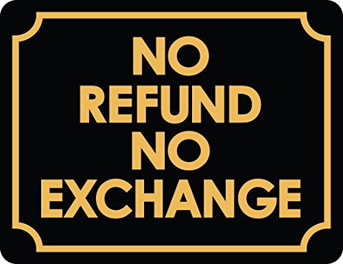 No refunds or exchanges